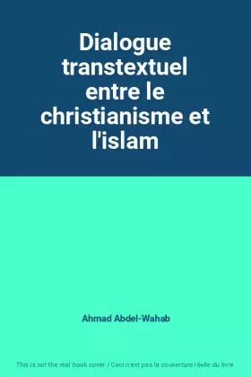 Couverture du produit · Dialogue transtextuel entre le christianisme et l'islam