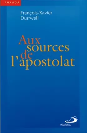 Couverture du produit · AUX SOURCES DE L'APOSTOLAT