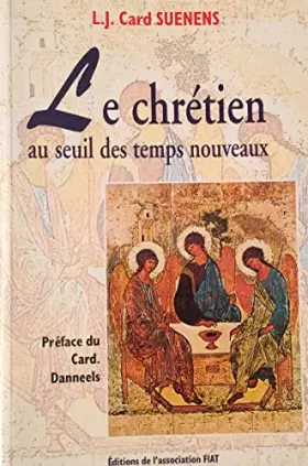 Couverture du produit · Le chrétien au seuil des temps nouveaux