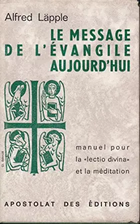 Couverture du produit · Le message de l'Évangile aujourd'hui : Manuel pour la "lectio divina" et la méditation