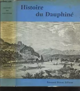 Couverture du produit · Histoire du Dauphiné (Univers de la France et des pays francophones)