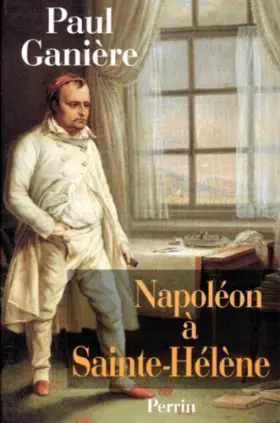 Couverture du produit · Napoléon à Sainte-Hélène