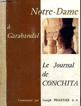 Couverture du produit · NOTRE-DAME A GARABANDAL - LE JOURNAL DE CONCHITA