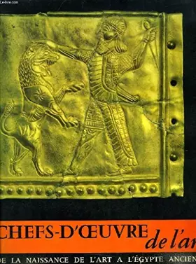 Couverture du produit · Chefs-d'oeuvre de l'art, tome i, de la naissance de l'art a l'egypte ancienne