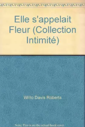 Couverture du produit · Elle s'appelait Fleur (Collection Intimité)