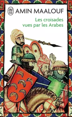Couverture du produit · Les Croisades vues par les Arabes