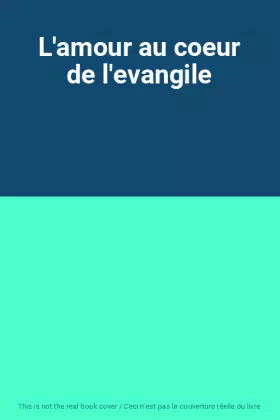 Couverture du produit · L'amour au coeur de l'evangile