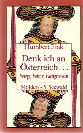 Couverture du produit · Denk ich an Osterreich--: Zwerge, Zwitter, Zweitgenossen (German Edition)
