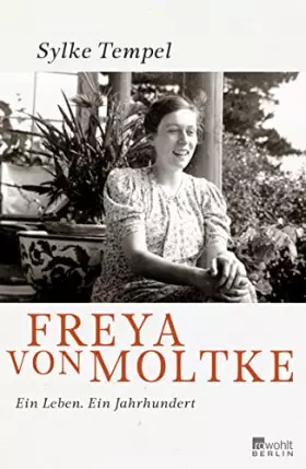 Couverture du produit · Freya von Moltke: Ein Leben. Ein Jahrhundert