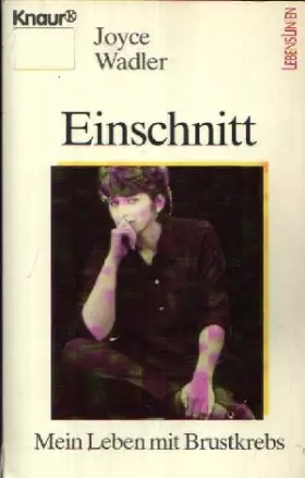 Couverture du produit · Einschnitt: Mein Leben mit Brustkrebs (Knaur Taschenbücher. Mut zum Leben - Lebenslinien)