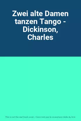 Couverture du produit · Zwei alte Damen tanzen Tango - Dickinson, Charles