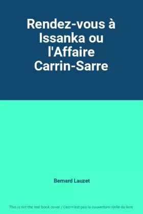 Couverture du produit · Rendez-vous à Issanka ou l'Affaire Carrin-Sarre