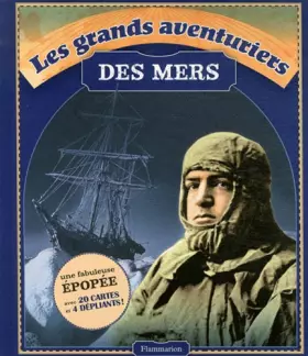 Couverture du produit · Les grands aventuriers des mers : Magellan, Cook, Shackleton, Heyerdahl, Chichester