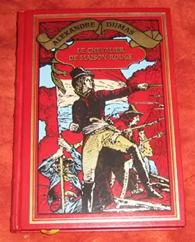 Couverture du produit · Le chevalier de Maison-rouge. Editions Fabbri. 2004. (Littérature)