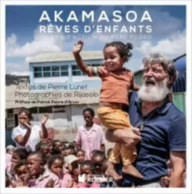 Couverture du produit · Akamasoa, rêves d'enfants: 25 ans d'action du père Pedro