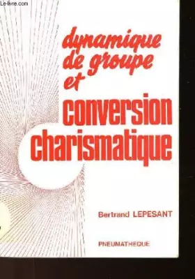 Couverture du produit · Dynamique de groupe et conversion charismatique