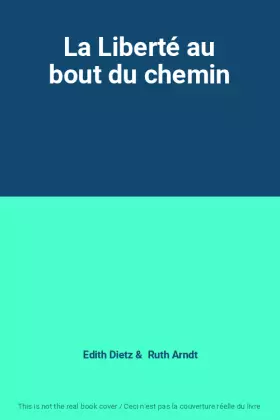 Couverture du produit · La Liberté au bout du chemin