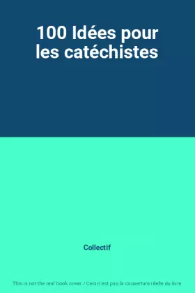 Couverture du produit · 100 Idées pour les catéchistes