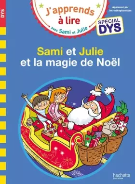 Couverture du produit · Sami et Julie- Spécial DYS (dyslexie) Sami et Julie et la magie de Noël