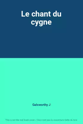 Couverture du produit · Le chant du cygne