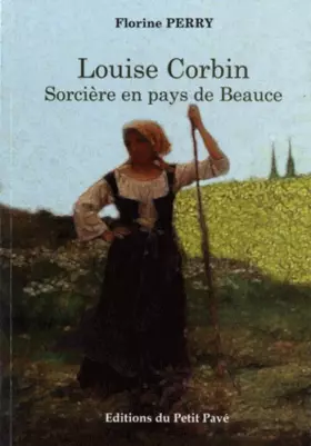 Couverture du produit · Louise Corbin, Sorcière en pays de Beauce