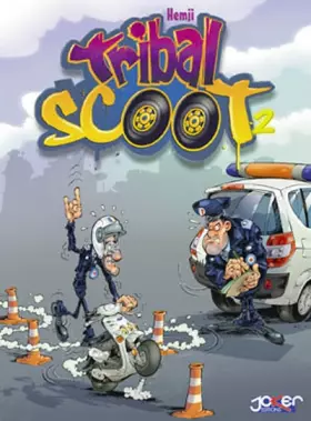 Couverture du produit · Tribal Scoot, Tome 2 : Tribal pour suite