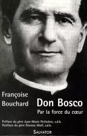 Couverture du produit · Don Bosco : Par la force du coeur
