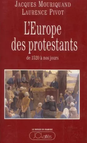 Couverture du produit · L'Europe Des Protestants. De 1520 A Nos Jours