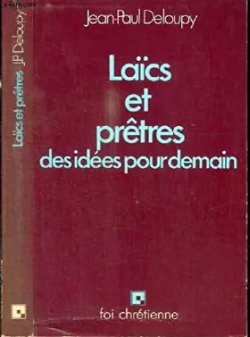 Couverture du produit · LAICS ET PRETRES DES IDEES POUR DEMAIN