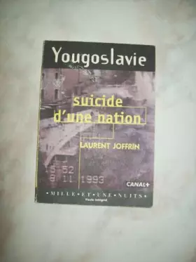 Couverture du produit · Yougoslavie, suicide d'une nation