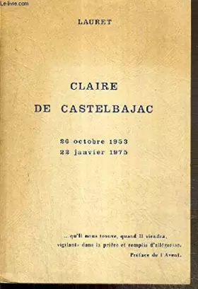 Couverture du produit · Claire de castelbajac / 26 octobre 1953-22 janvier 1975
