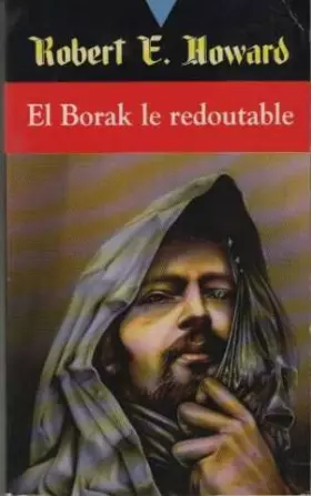 Couverture du produit · Robert E. Howard, Tome 11 : El Borak le redoutable