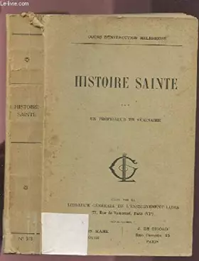 Couverture du produit · HISTOIRE SAINTE - PAR UN PROFESSEUR DE SEMINAIRE.