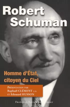 Couverture du produit · Robert Schuman: Homme d'Etat, citoyen du Ciel