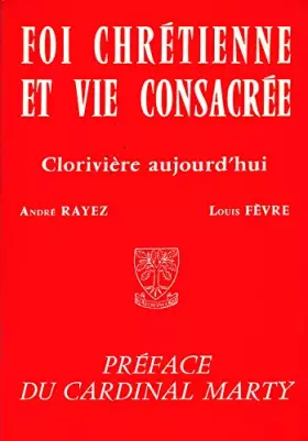 Couverture du produit · Foi chrétienne et vie consacrée, volume 1. Le fondateur