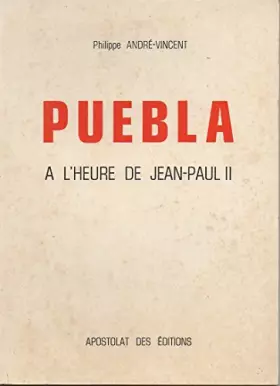 Couverture du produit · Puebla a l'heure de jean-paul II