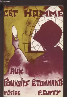 Couverture du produit · Cet homme aux pouvoirs étonnants