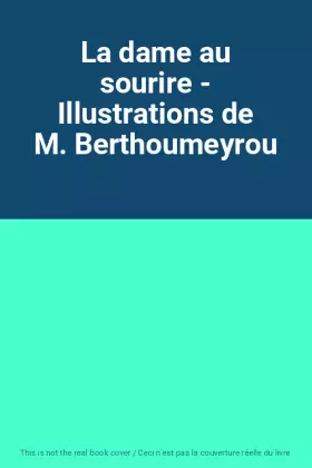 Couverture du produit · La dame au sourire - Illustrations de M. Berthoumeyrou
