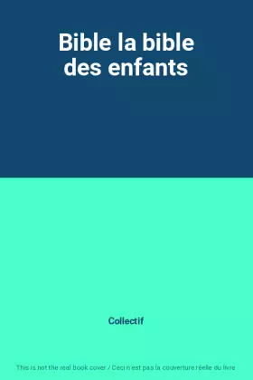 Couverture du produit · Bible la bible des enfants
