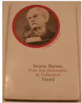 Couverture du produit · Jacques Maritain. Pour une philosophie de l'éducation
