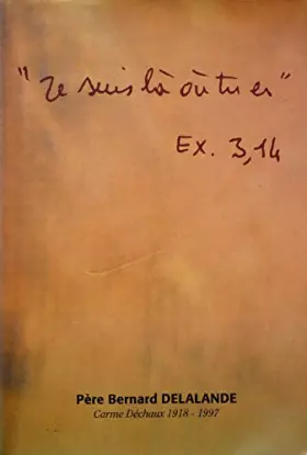 Couverture du produit · "je suis là où tu es" ex3,14