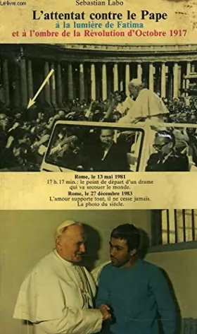 Couverture du produit · L'Attentat Contre Le Pape À La Lumière De Fatima Et À L'Ombre De La Révolution D'Octobre