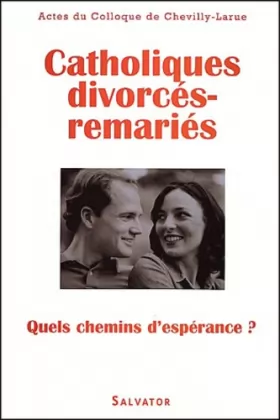 Couverture du produit · Catholiques divorces remaries
