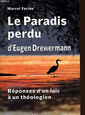 Couverture du produit · Le Paradis perdu d'Eugen Drewermann: Réponse d'un laïc à un théologien