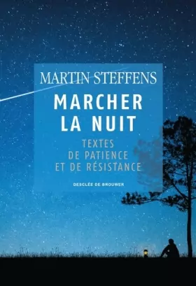 Couverture du produit · Marcher la nuit: Textes de patience et de résistance