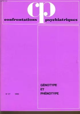 Couverture du produit · CONFRONTATIONS PSYCHIATRIQUES Génotype et Phénotype N°27