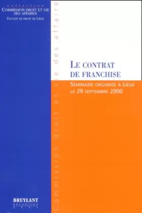 Couverture du produit · Le Contrat De Franchise. Seminaire Organise A Liege Le Vendredi 29 Septembre 2000