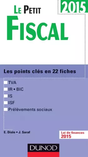 Couverture du produit · Le Petit Fiscal 2015 - 12e édition: Les points clés en 22 fiches