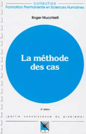 Couverture du produit · LA METHODE DES CAS. 8ème édition