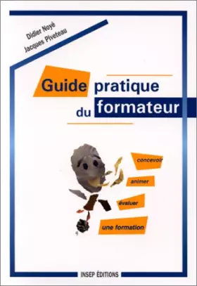 Couverture du produit · Guide pratique du formateur. Concevoir, animer, évaluer une formation